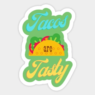 Tacos Are Tasty | Fan t shirt from Wynonna Earap Sticker